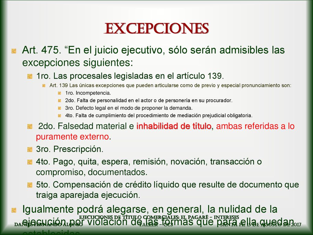 Excepciones Art En el juicio ejecutivo, sólo serán admisibles las excepciones siguientes: 1ro. Las procesales legisladas en el artículo 139.