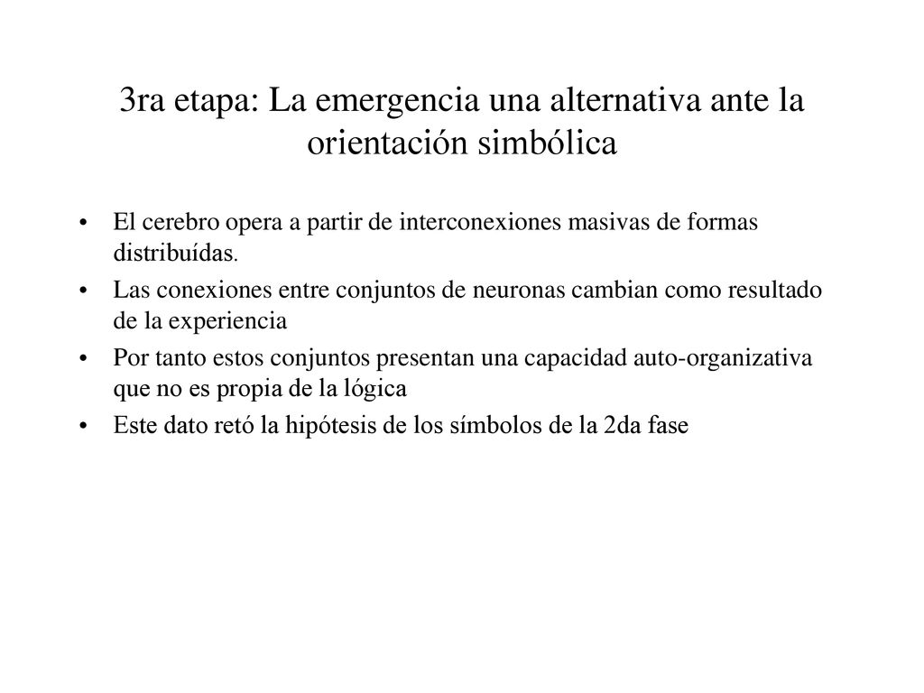 3ra etapa: La emergencia una alternativa ante la orientación simbólica