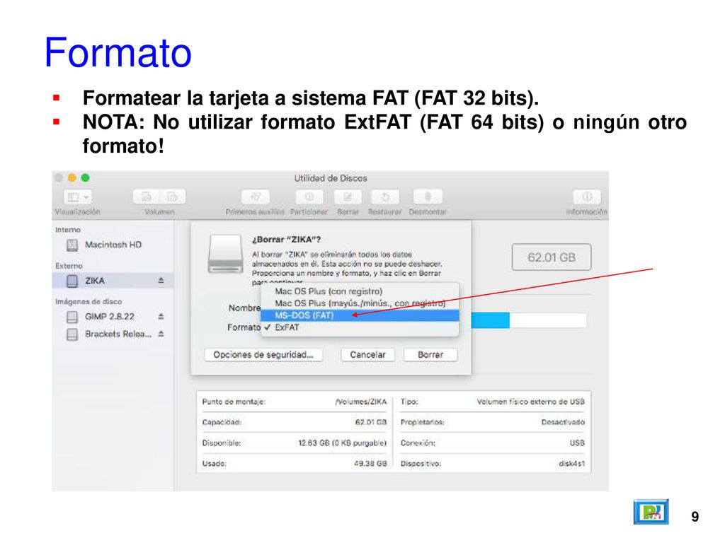 Formato Formatear la tarjeta a sistema FAT (FAT 32 bits).