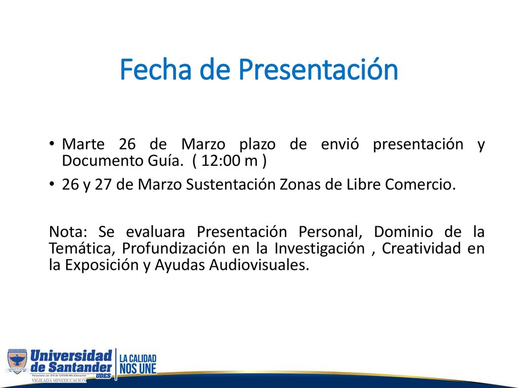 Fecha de Presentación Marte 26 de Marzo plazo de envió presentación y Documento Guía. ( 12:00 m )