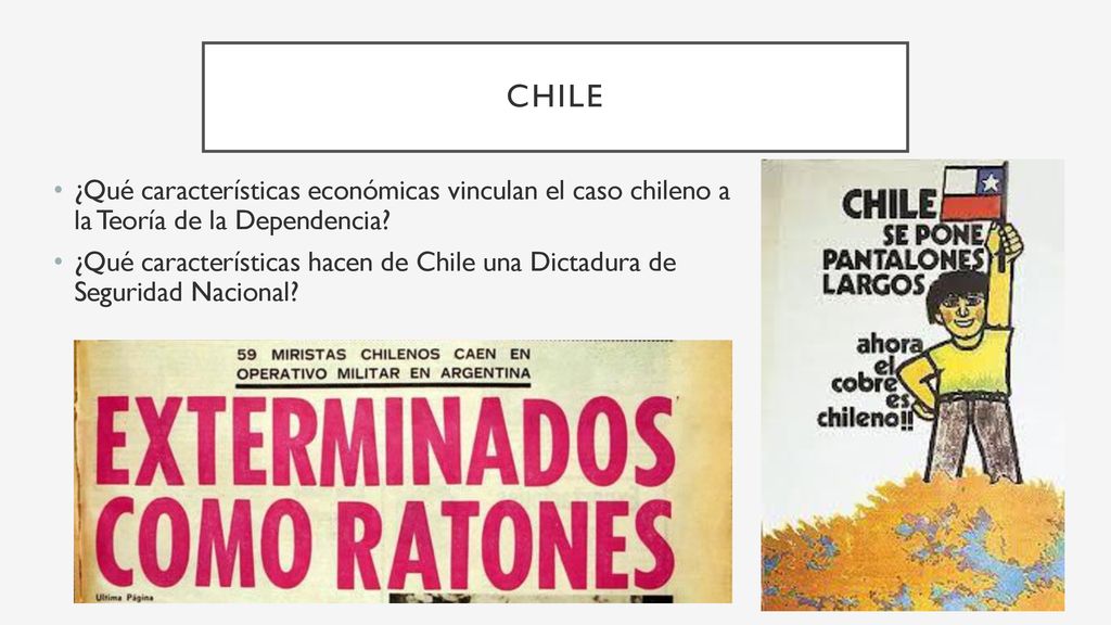 Chile ¿Qué características económicas vinculan el caso chileno a la Teoría de la Dependencia