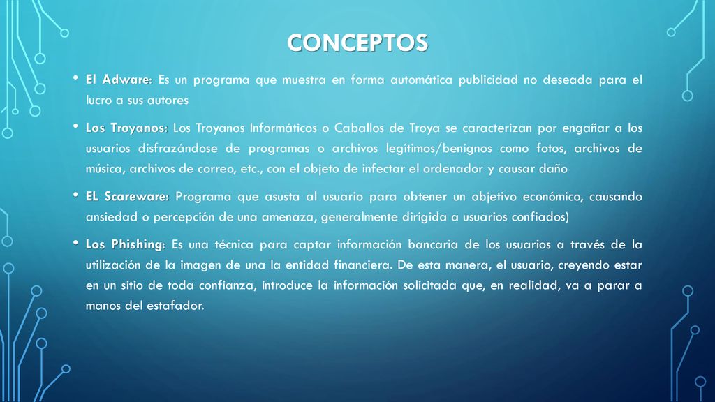 conceptos El Adware: Es un programa que muestra en forma automática publicidad no deseada para el lucro a sus autores.
