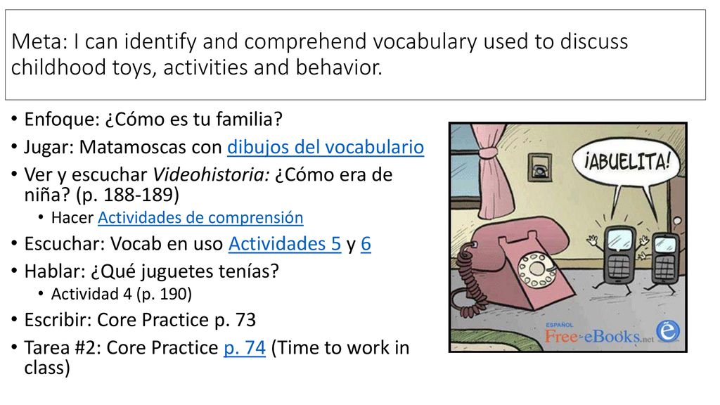 Meta: I can identify and comprehend vocabulary used to discuss childhood toys, activities and behavior.