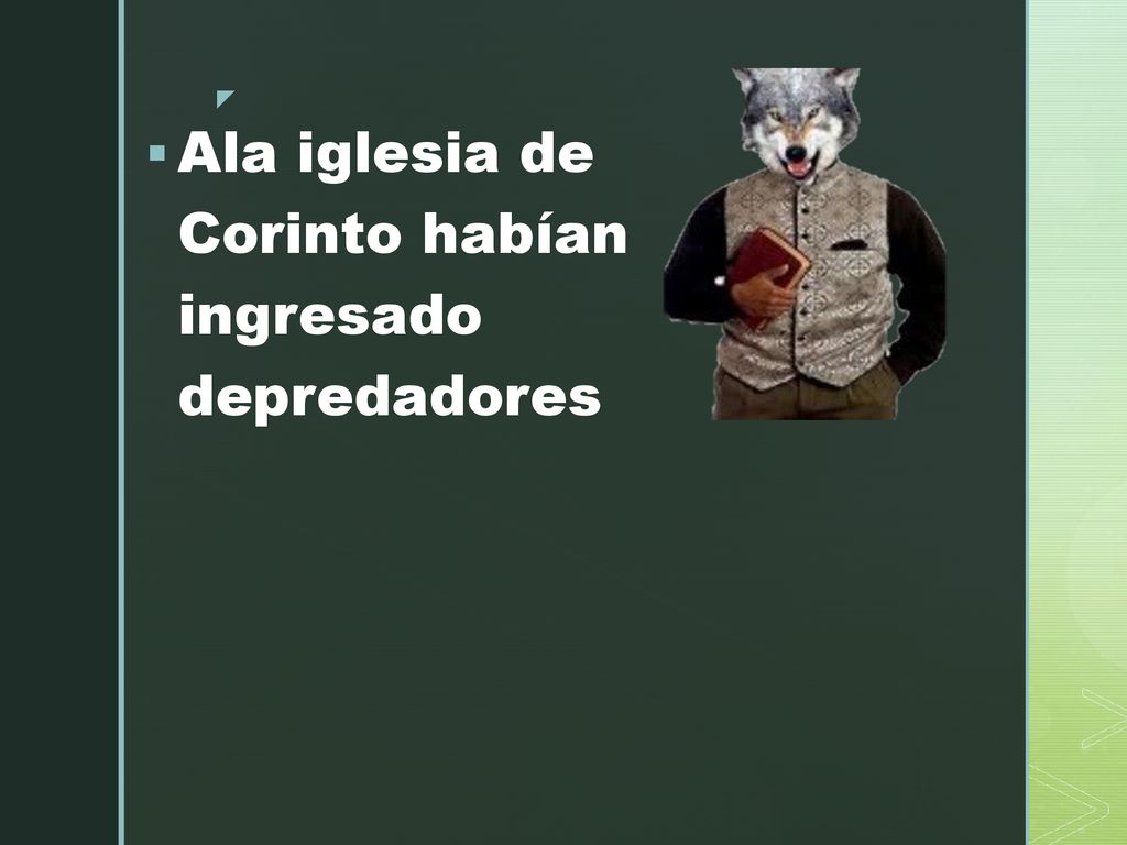Ala iglesia de Corinto habían ingresado depredadores