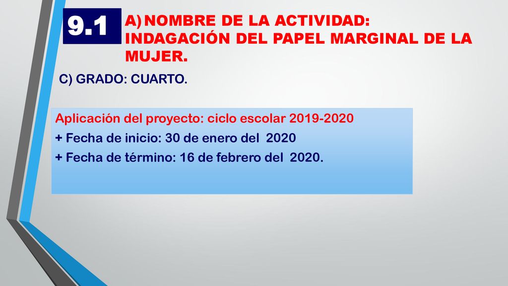 9.1 NOMBRE DE LA ACTIVIDAD: INDAGACIÓN DEL PAPEL MARGINAL DE LA MUJER.