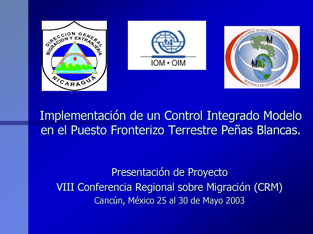 Implementación de un Control Integrado Modelo en el Puesto Fronterizo Terrestre Peñas Blancas.