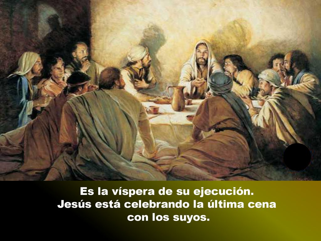 Es la víspera de su ejecución. Jesús está celebrando la última cena