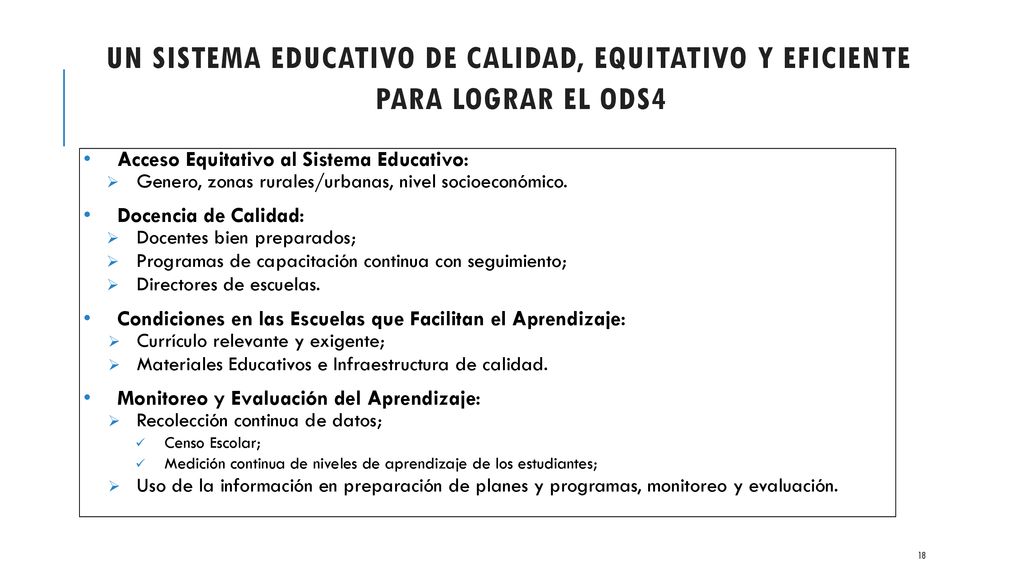 Un Sistema Educativo de Calidad, Equitativo y Eficiente para Lograr EL ODS4