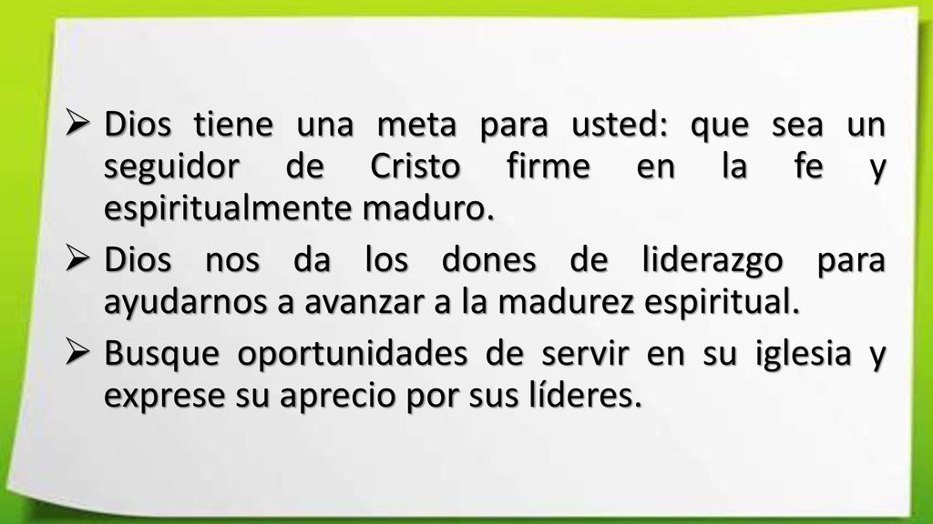 Dios tiene una meta para usted: que sea un seguidor de Cristo firme en la fe y espiritualmente maduro.