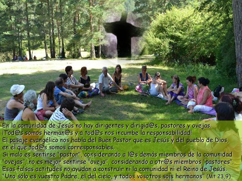 En la comunidad de Jesús no hay dirigentes y pastores y ovejas.