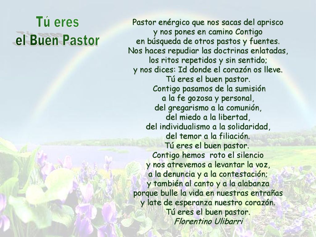 Tú eres el Buen Pastor Pastor enérgico que nos sacas del aprisco