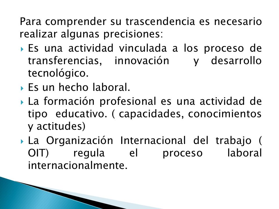 Para comprender su trascendencia es necesario realizar algunas precisiones: