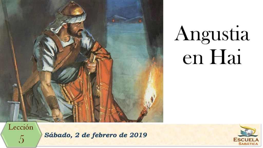 Angustia en Hai 5 Lección Sábado, 2 de febrero de 2019 Escuela