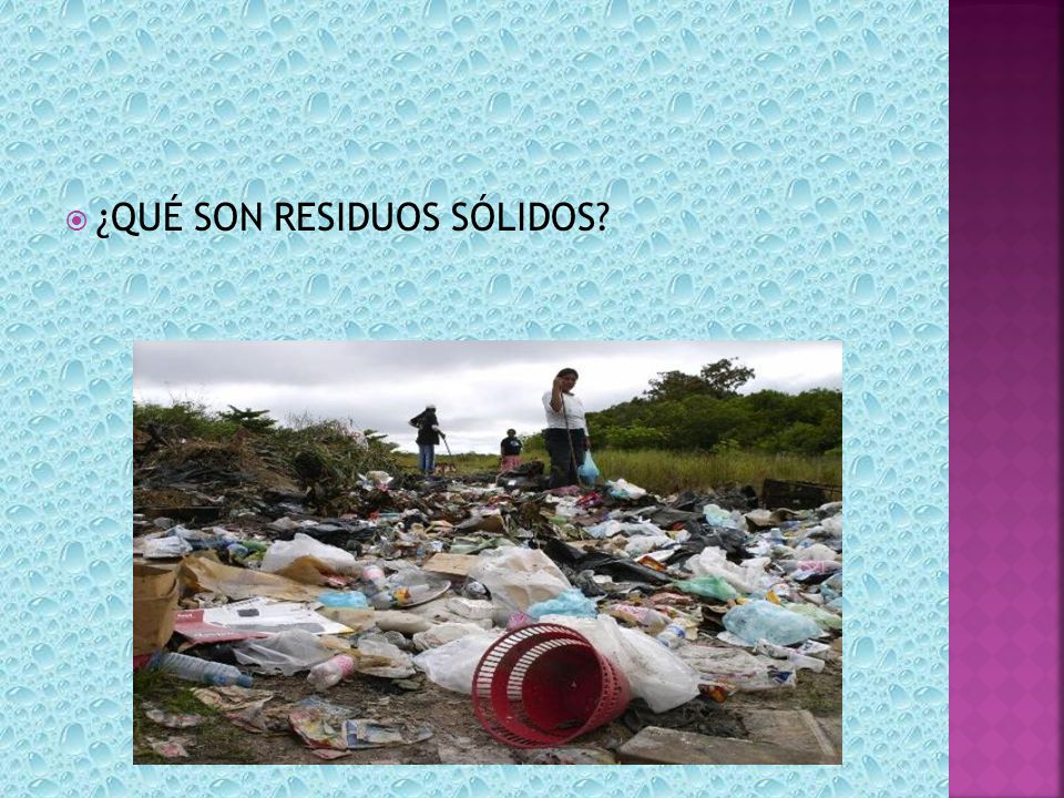¿QUÉ SON RESIDUOS SÓLIDOS