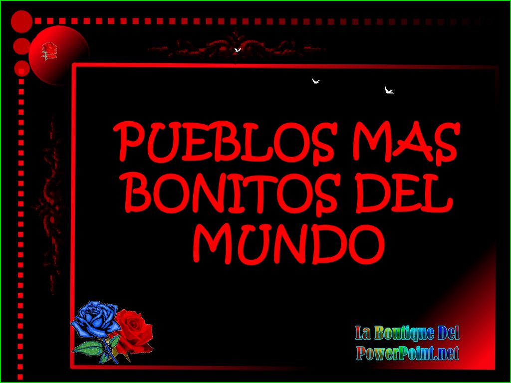 PUEBLOS MAS BONITOS DEL MUNDO La Boutique Del PowerPoint.net