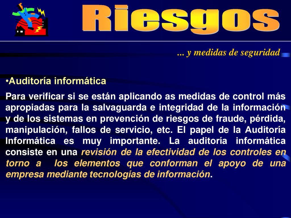 Riesgos ... y medidas de seguridad Auditoría informática