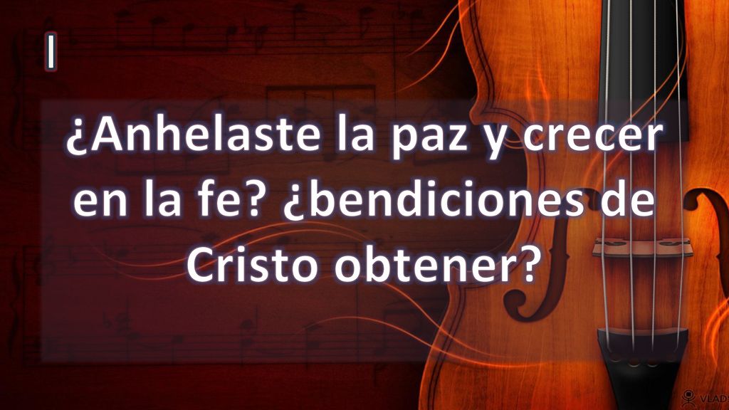 ¿Anhelaste la paz y crecer en la fe ¿bendiciones de Cristo obtener