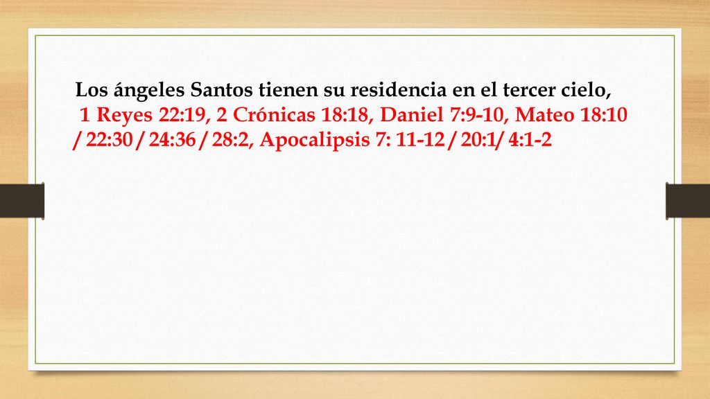 Los ángeles Santos tienen su residencia en el tercer cielo,