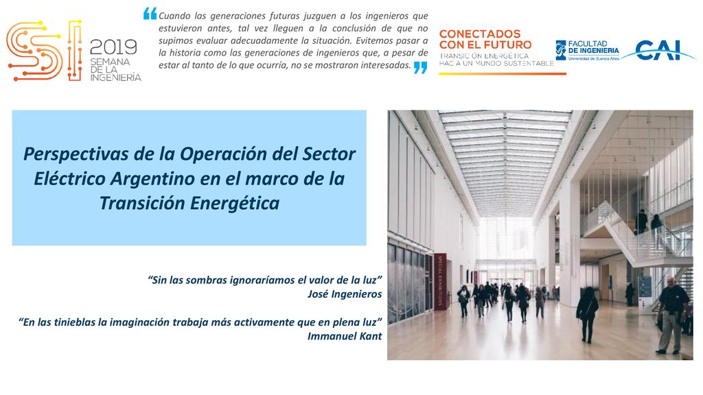 Cuando las generaciones futuras juzguen a los ingenieros que estuvieron antes, tal vez lleguen a la conclusión de que no supimos evaluar adecuadamente la situación. Evitemos pasar a la historia como las generaciones de ingenieros que, a pesar de estar al tanto de lo que ocurría, no se mostraron interesadas.
