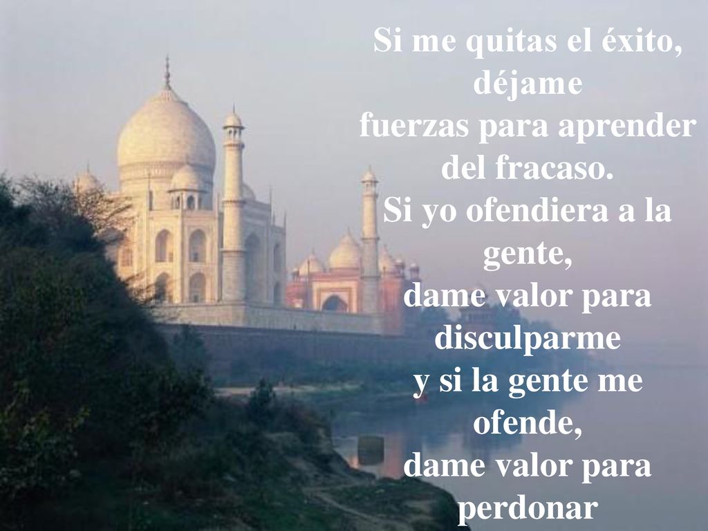 Si me quitas el éxito, déjame fuerzas para aprender del fracaso