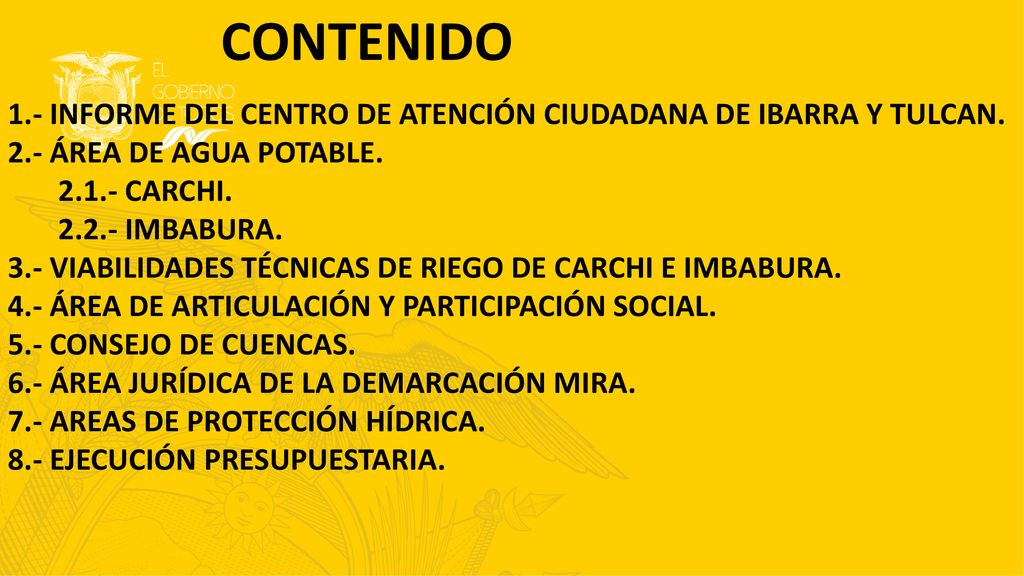 CONTENIDO 1.- INFORME DEL CENTRO DE ATENCIÓN CIUDADANA DE IBARRA Y TULCAN. 2.- ÁREA DE AGUA POTABLE.