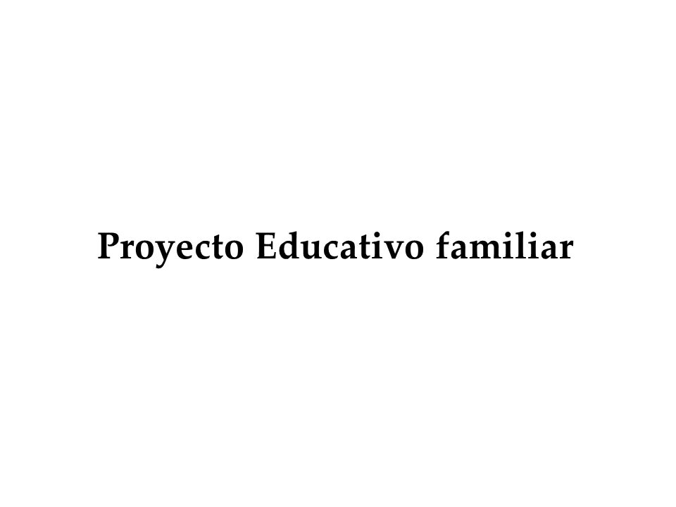 Proyecto Educativo familiar