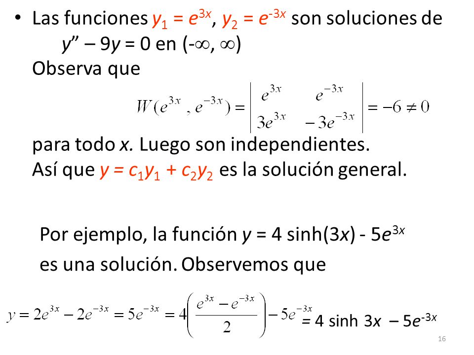 Las funciones y1 = e3x, y2 = e-3x son soluciones de