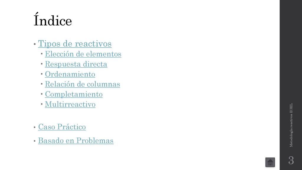 Índice Tipos de reactivos Elección de elementos Respuesta directa