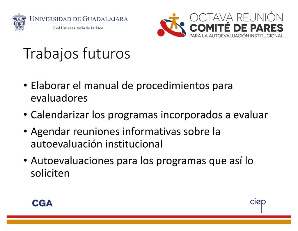 Trabajos futuros Elaborar el manual de procedimientos para evaluadores
