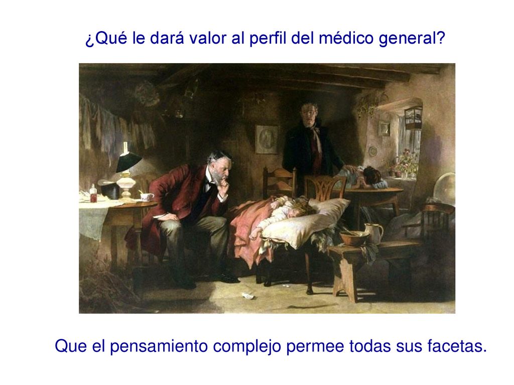 ¿Qué le dará valor al perfil del médico general