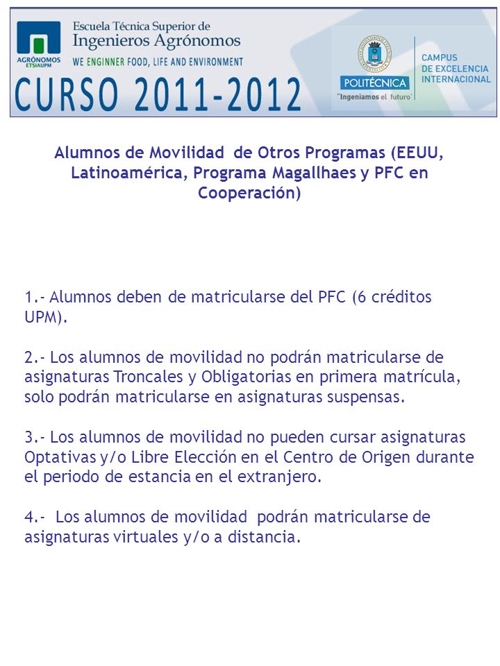 Alumnos de Movilidad de Otros Programas (EEUU, Latinoamérica, Programa Magallhaes y PFC en Cooperación)