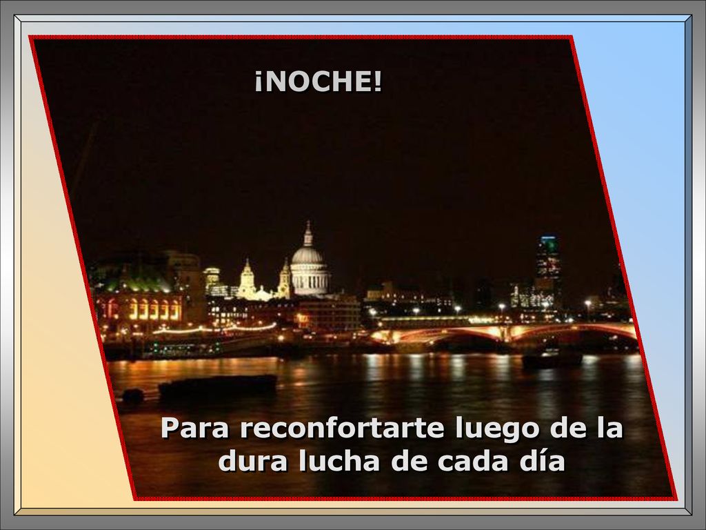 Para reconfortarte luego de la dura lucha de cada día