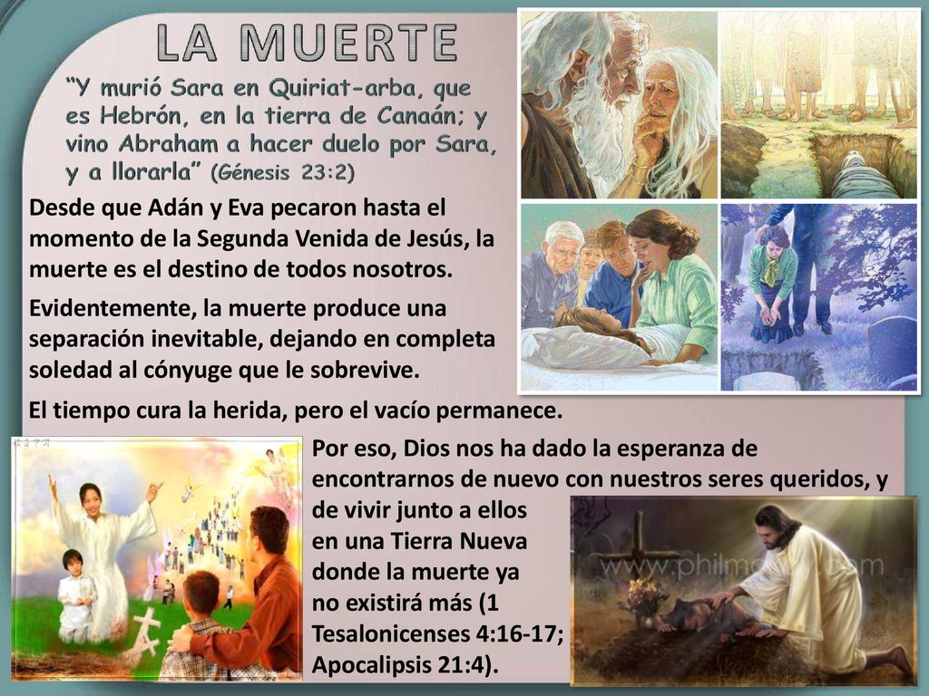 Desde que Adán y Eva pecaron hasta el momento de la Segunda Venida de Jesús, la muerte es el destino de todos nosotros.