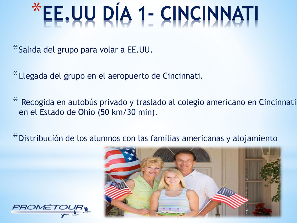 EE.UU DÍA 1- CINCINNATI Salida del grupo para volar a EE.UU.