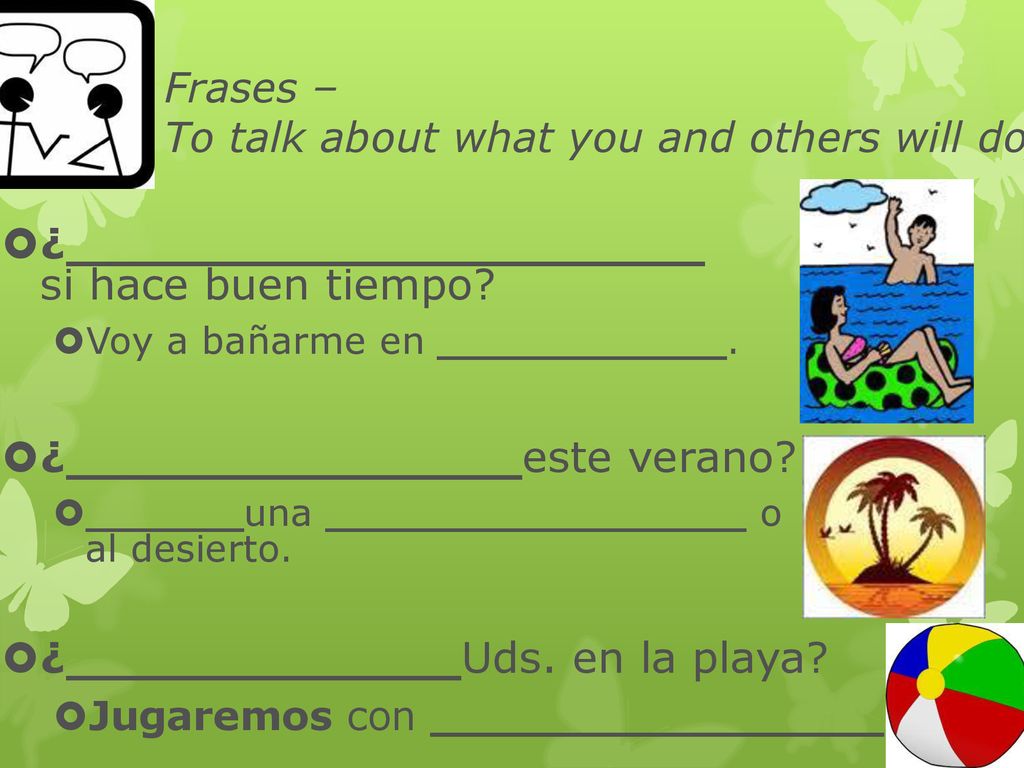Frases – To talk about what you and others will do