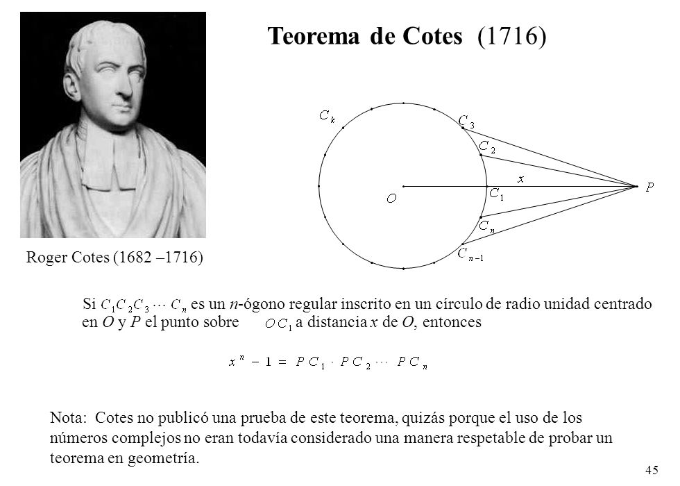 Teorema de Cotes (1716) Roger Cotes (1682 –1716) Si