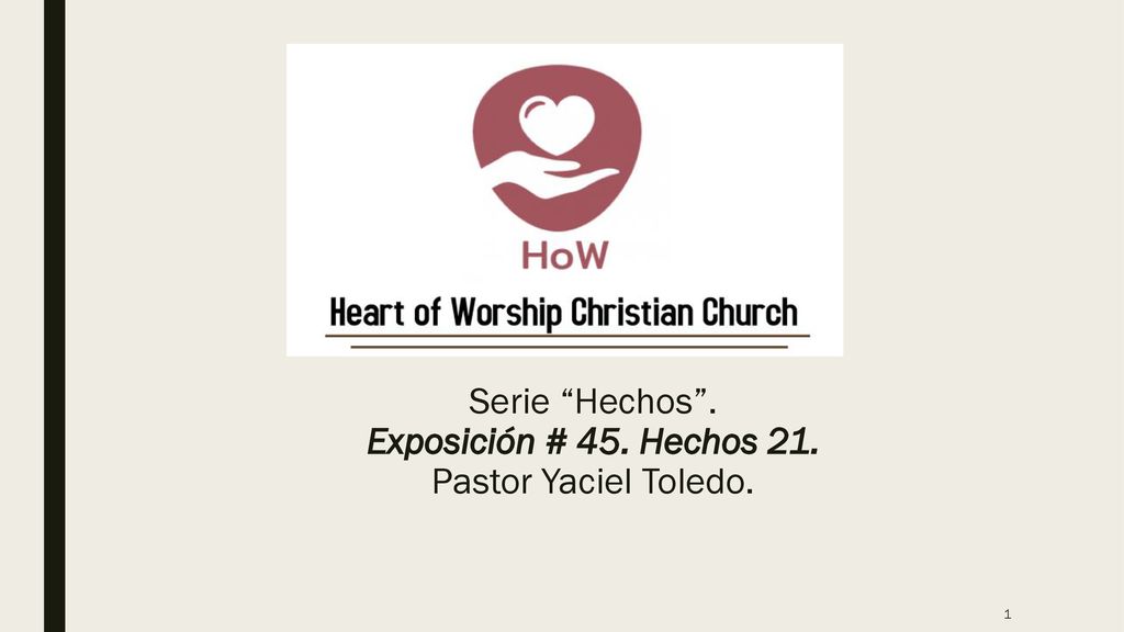 Serie Hechos . Exposición # 45. Hechos 21. Pastor Yaciel Toledo.