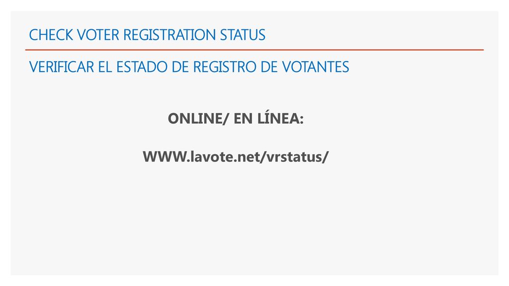 CHECK VOTER REGISTRATION STATUS VERIFICAR EL ESTADO DE REGISTRO DE VOTANTES