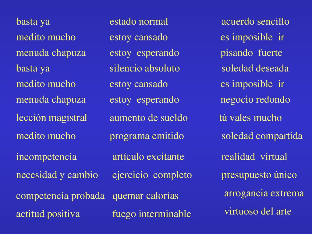 basta ya estado normal acuerdo sencillo medito mucho estoy cansado