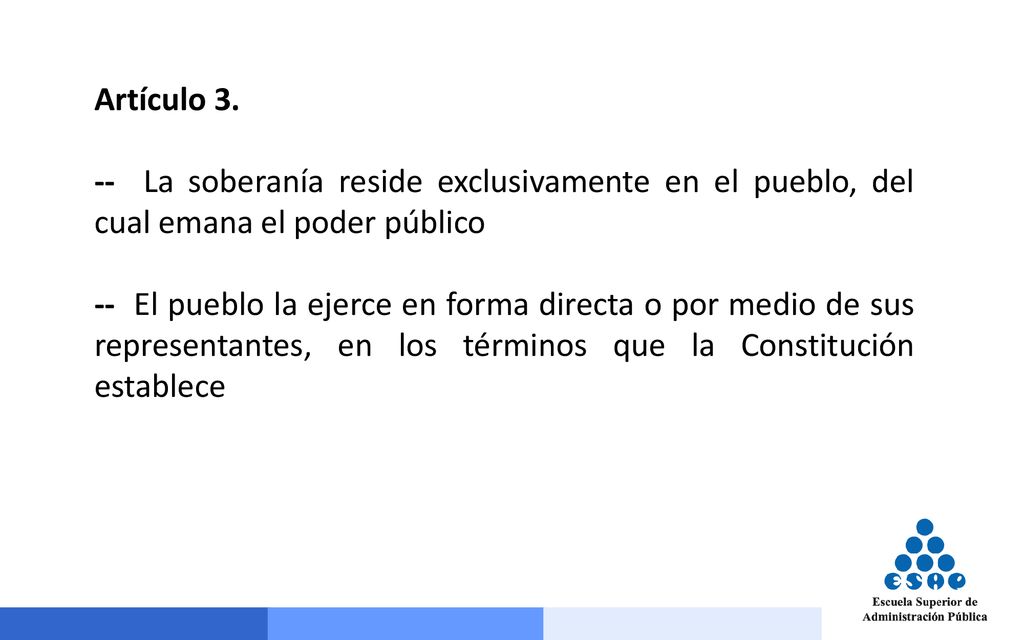 Artículo La soberanía reside exclusivamente en el pueblo, del cual emana el poder público.