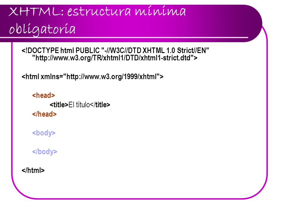 XHTML: estructura mínima obligatoria