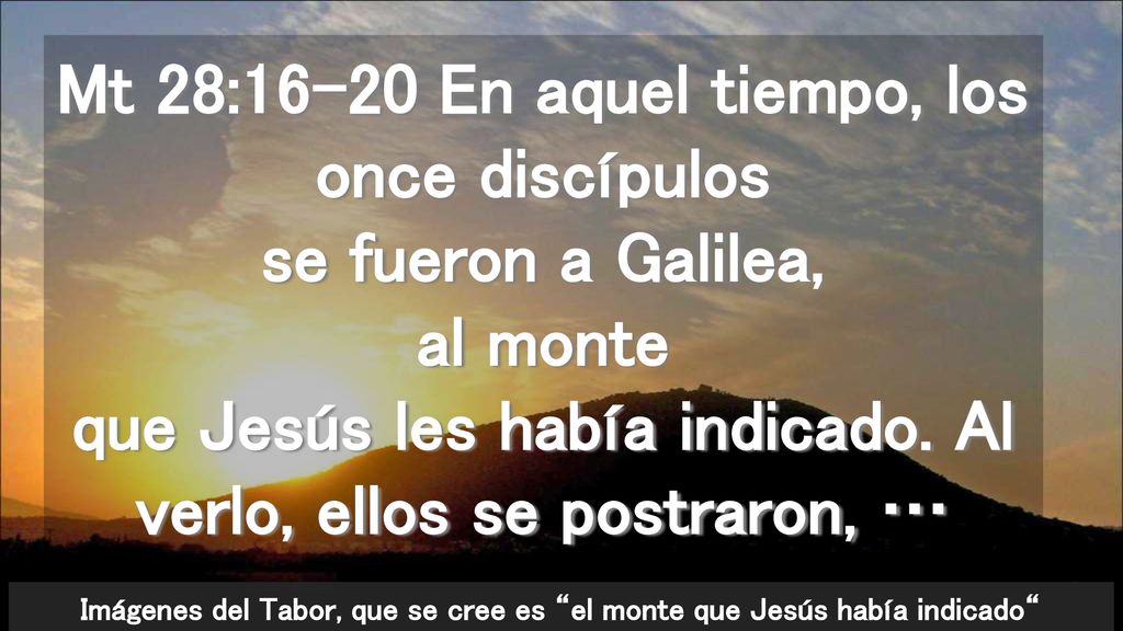 Imágenes del Tabor, que se cree es el monte que Jesús había indicado