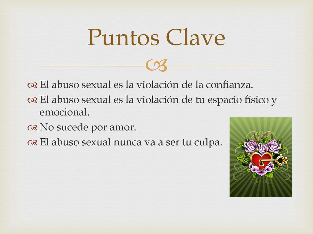 Puntos Clave El abuso sexual es la violación de la confianza.