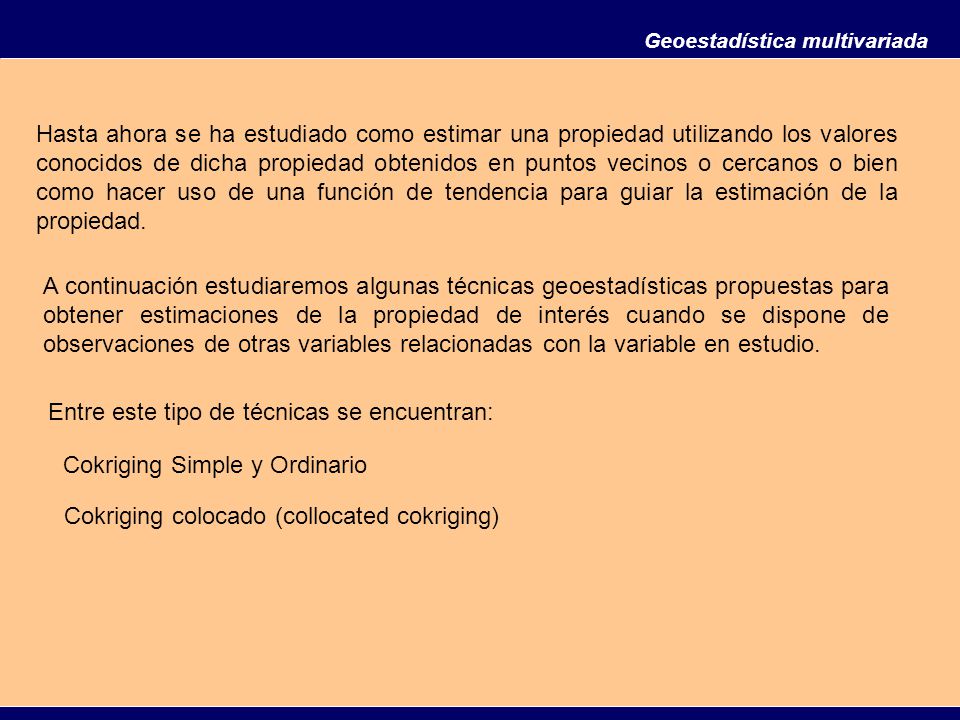 Entre este tipo de técnicas se encuentran: