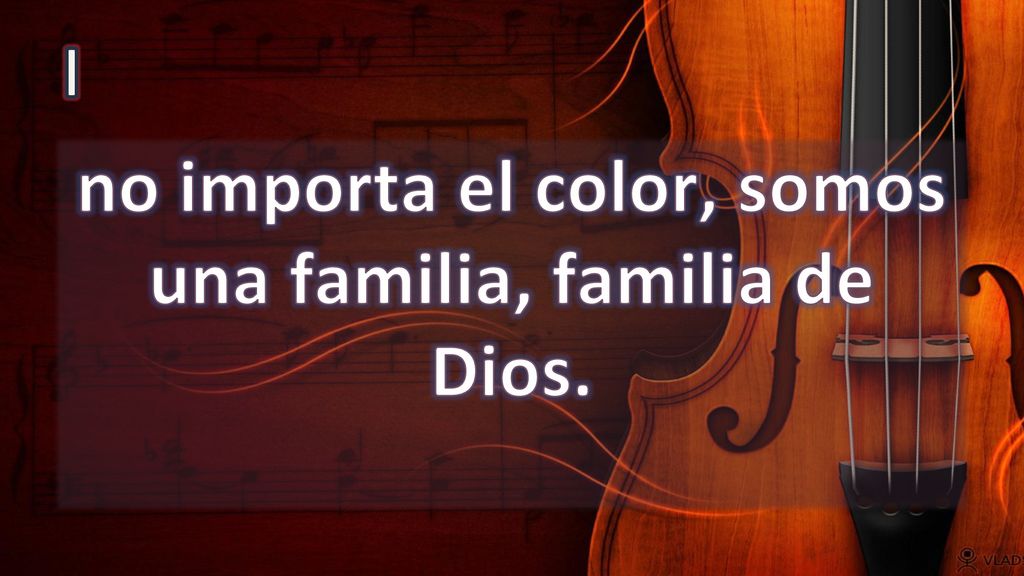 no importa el color, somos una familia, familia de Dios.
