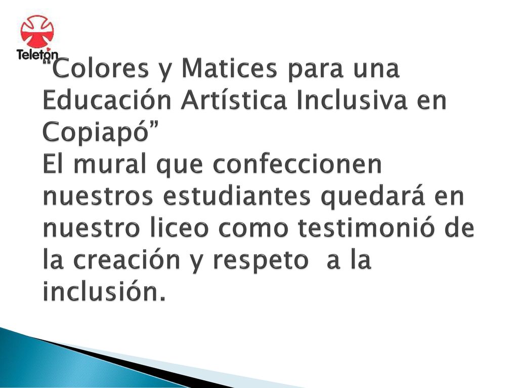 Colores y Matices para una Educación Artística Inclusiva en Copiapó El mural que confeccionen nuestros estudiantes quedará en nuestro liceo como testimonió de la creación y respeto a la inclusión.