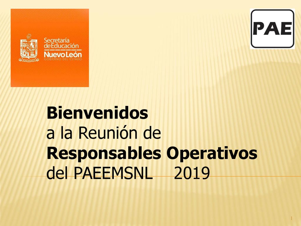 Bienvenidos a la Reunión de Responsables Operativos del PAEEMSNL 2019