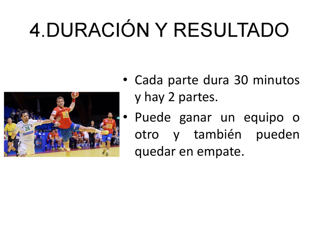 4.DURACIÓN Y RESULTADO Cada parte dura 30 minutos y hay 2 partes.