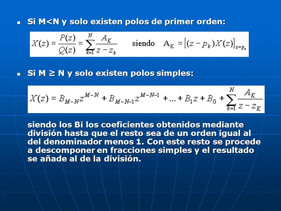 Si M<N y solo existen polos de primer orden: