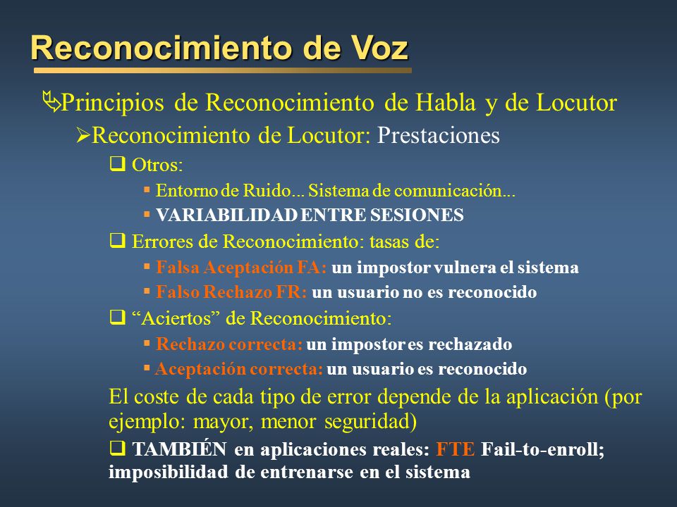 Reconocimiento de Voz Principios de Reconocimiento de Habla y de Locutor. Reconocimiento de Locutor: Prestaciones.